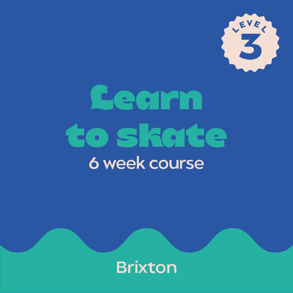 Learn to roller skate in Brixton South London- level 3 course - improver lessons