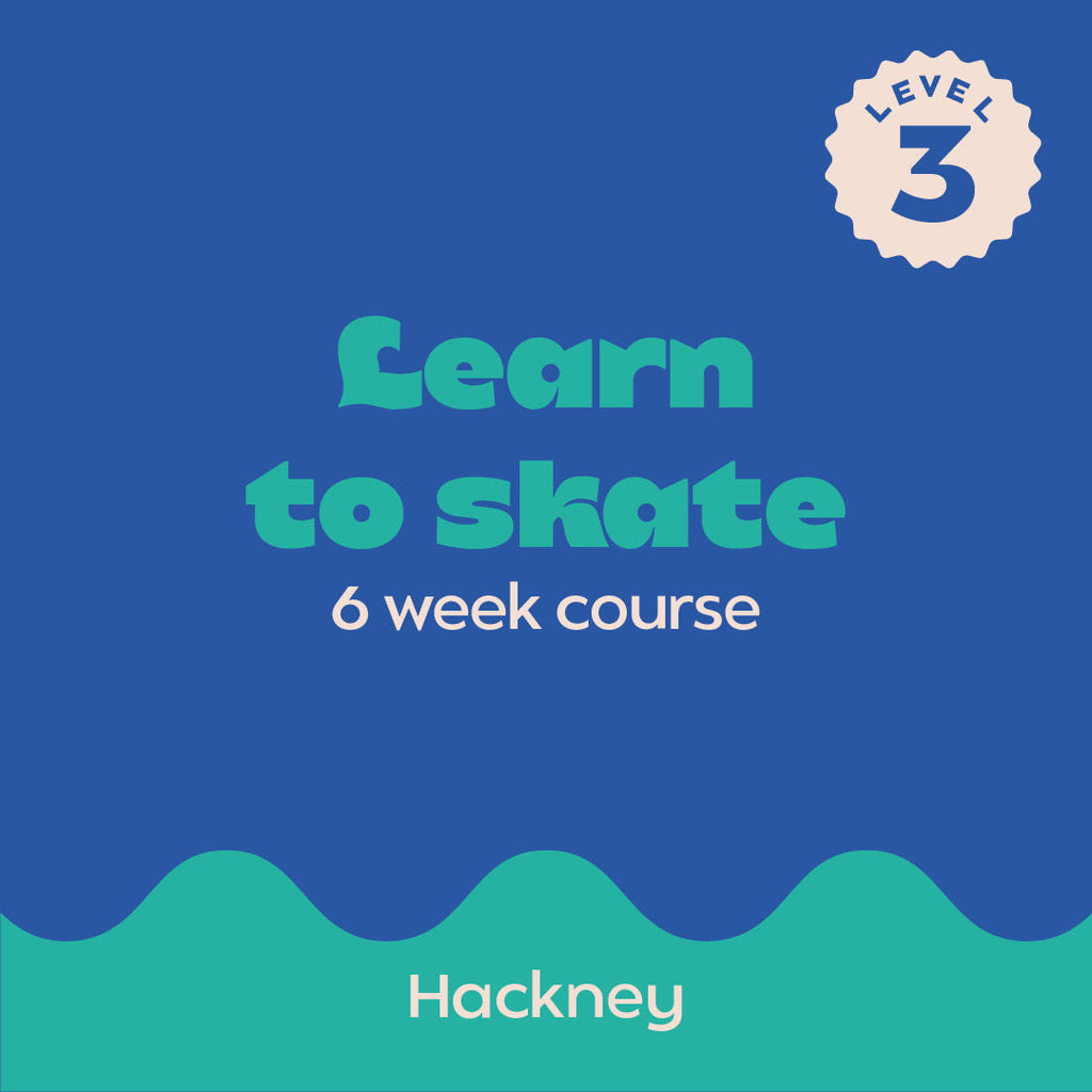 Learn to roller skate in Hackney London- level 3 course - improver lessons